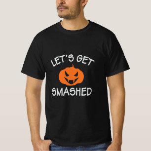 Halloween Lets Get Smashed Birthday T-Shirt