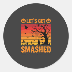 Halloween Lets Get Smashed Haunted Graveyard Classic Round Sticker