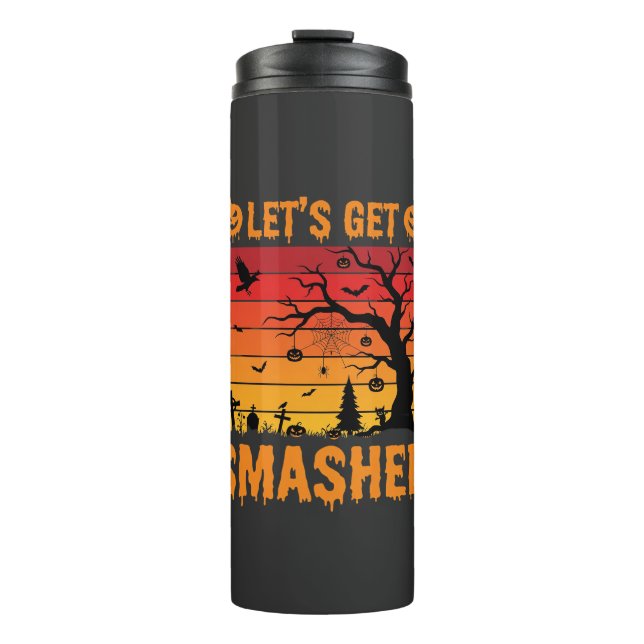 Halloween Lets Get Smashed Haunted Graveyard Thermal Tumbler (Front)