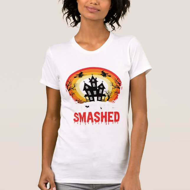 Halloween Lets Get Smashed Haunted House T-Shirt (Front)