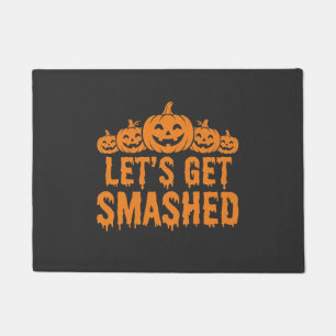 Halloween Lets Get Smashed Pumpkin Doormat