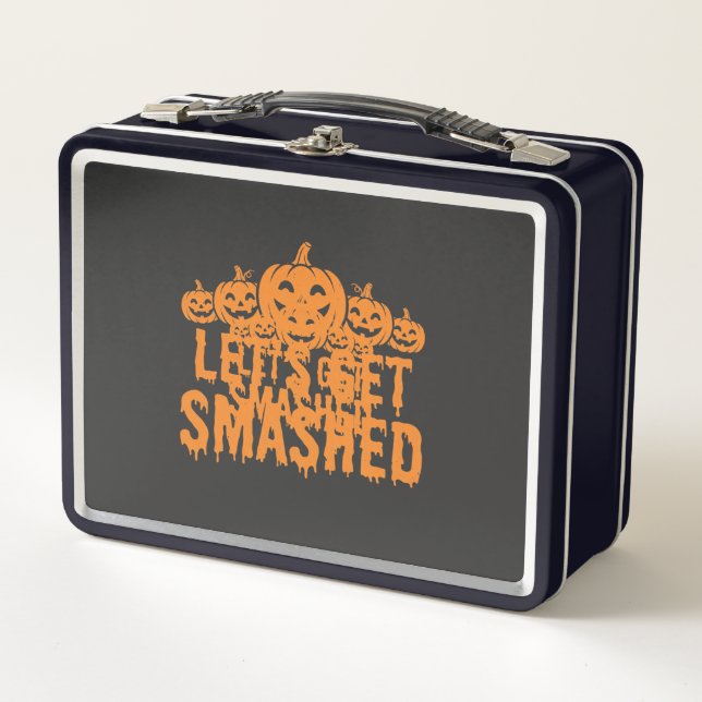 Halloween Lets Get Smashed Pumpkin Metal Lunch Box (Front)