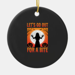 Halloween Let's Go Out For a Bite Horror Ceramic Ornament