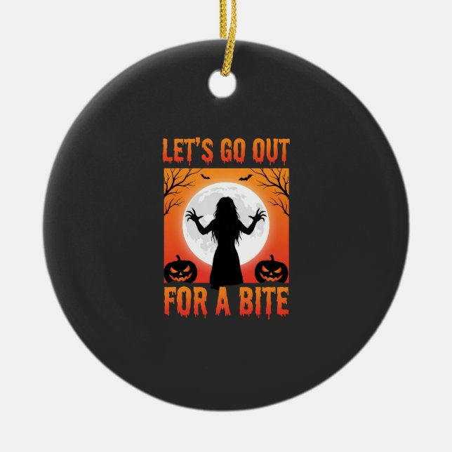 Halloween Let's Go Out For a Bite Horror Ceramic Ornament (Front)