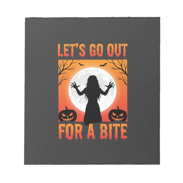 Halloween Let's Go Out For a Bite Horror Notepad (Front)