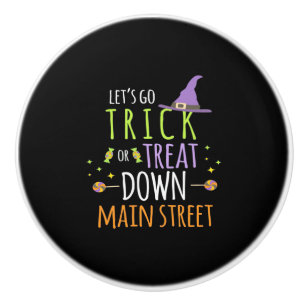 Halloween Lets Go Trick Or Treat Ceramic Knob