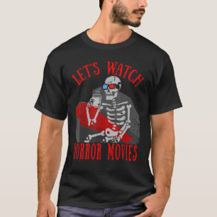 Halloween Lets Watch Horror Movies Skeleton Coffin T-Shirt