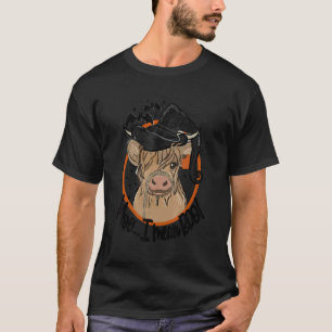 Halloween Longhorn Cow Moo I Mean Boo Cow Witch Ha T-Shirt