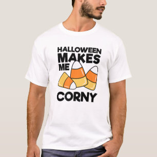 Halloween Makes Me Corny Funny Kids Adults Hallowe T-Shirt
