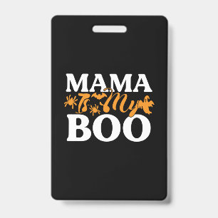 Halloween Mama Is My Boo Birthday ID Badge