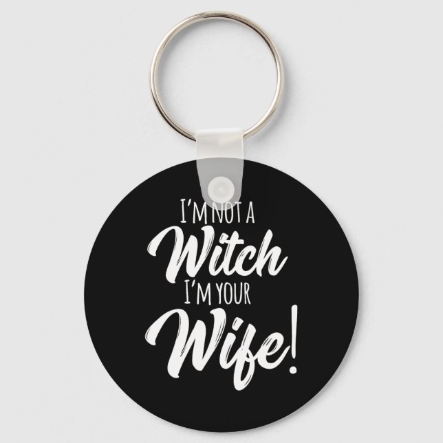 Halloween Matching Women Fun I'm Not A Witch I'm Y Key Ring (Front)