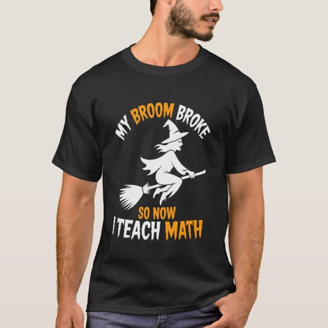Halloween Math Teacher Science Funny School for Te T-Shirt (Front)