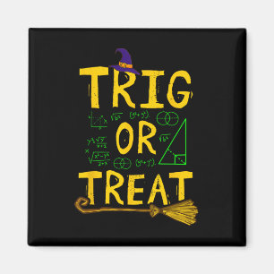 Halloween Math Teacher Trig Or Treat Student Schoo Magnet