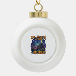 Halloween Means Happiness Haunted Castle Witch Moo Ceramic Ball Christmas Ornament