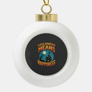 Halloween Means Happiness Haunted House Vector Ceramic Ball Christmas Ornament