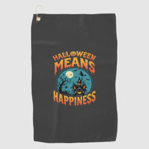 Halloween Means Happiness Haunted House Vector Golf Towel