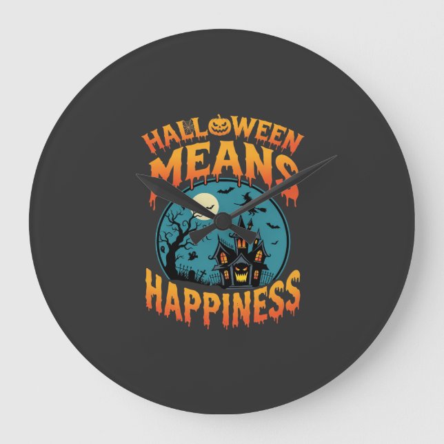 Halloween Means Happiness Haunted House Vector Large Clock (Front)