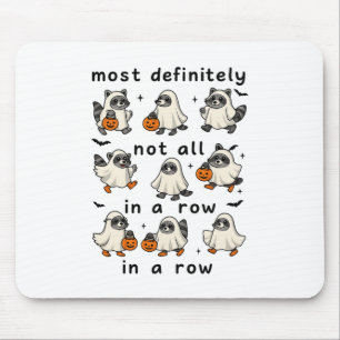Halloween Most Definitely Not All In A Row Ghost R Mouse Pad