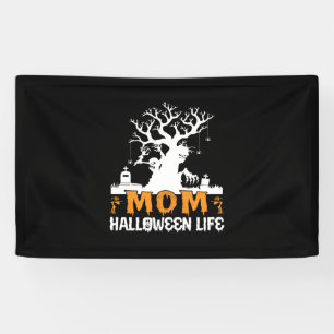 Halloween Mum Halloween Life Birthday Banner