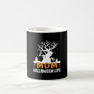 Halloween Mum Halloween Life Birthday Coffee Mug