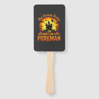Halloween My Broom Broke Foreman Witch Hand Fan