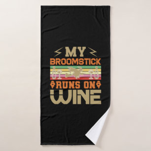 Halloween My Broomstick Runs On Wine Birthday Bath Towel