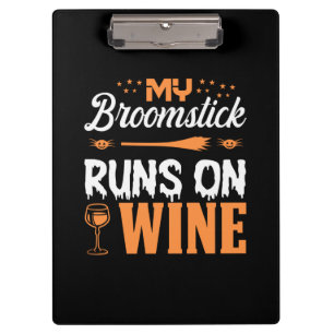 Halloween My Broomstick Runs On Wine Birthday Clipboard