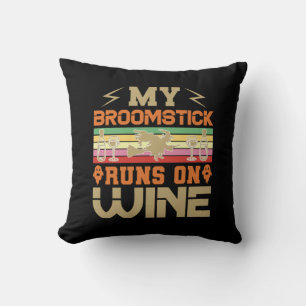 Halloween My Broomstick Runs On Wine Birthday Cushion