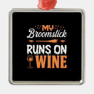 Halloween My Broomstick Runs On Wine Birthday Metal Ornament