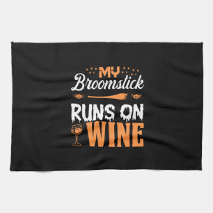 Halloween My Broomstick Runs On Wine Birthday Tea Towel