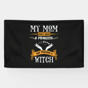 Halloween My Mom Trained a Witch Birthday Banner