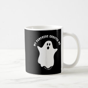 Halloween My Pancreas Ghosted Me, Type 1 Diabetes Coffee Mug
