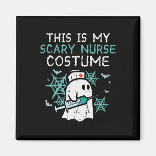 Halloween My Scary Nurse Costume Funny Ghost Scrub Magnet