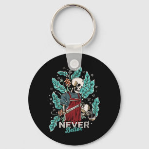 Halloween Never Better Skeleton Drinking Coffee Key Ring