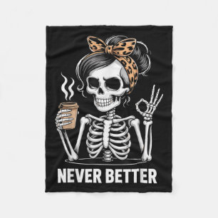 Halloween Never Better Woman Skeleton Sungles Coff Fleece Blanket