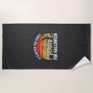 Halloween Never Too Early Vintage Sunset Beach Towel