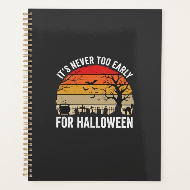 Halloween Never Too Early Vintage Sunset Planner (Front)
