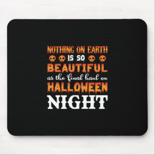 Halloween Nothing On Earth Mouse Pad