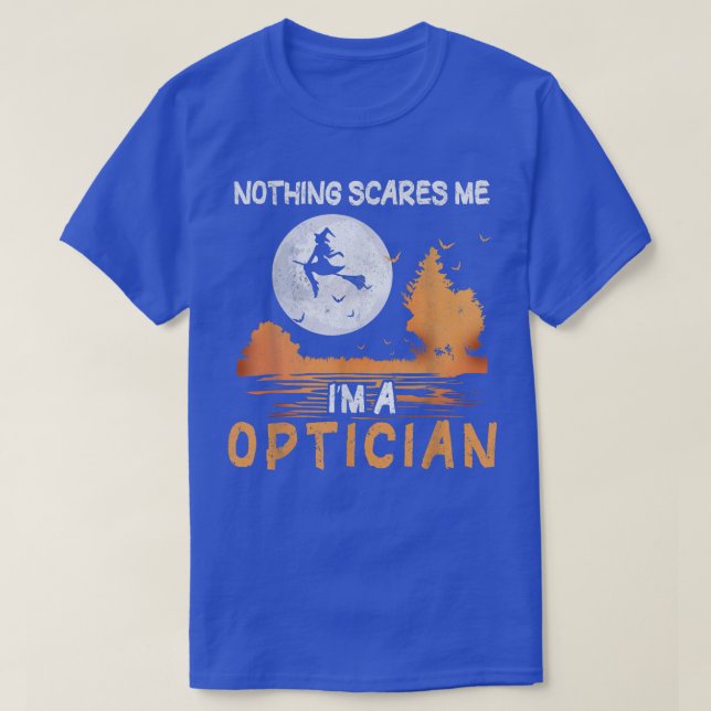 Halloween Nothing Scares Me I'm A Optician Women 2 T-Shirt (Design Front)