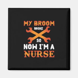 Halloween Now I Am A Nurse Magnet