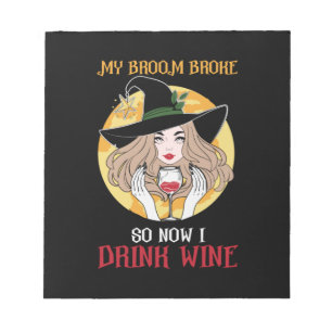 Halloween Now I Drink Wine Birthday Notepad
