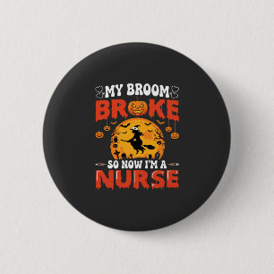 Halloween Nurse Broken Broom Witch Graphic 6 Cm Round Badge