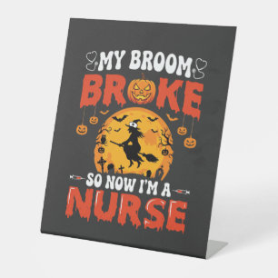 Halloween Nurse Broken Broom Witch Graphic Pedestal Sign