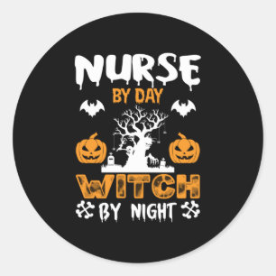 Halloween Nurse By Day Witch By Night Birthday Classic Round Sticker