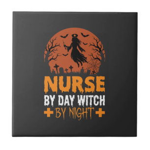 Halloween Nurse by Day Witch by Night Ceramic Tile
