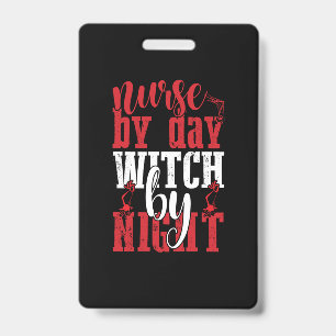Halloween Nurse By Day Witch By Night ID Badge