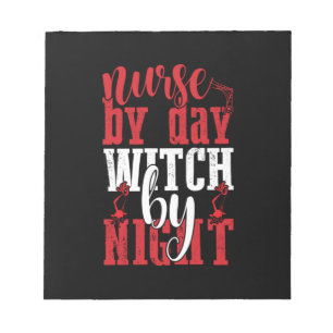 Halloween Nurse By Day Witch By Night Notepad