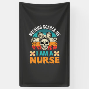 Halloween Nurse Nothing Scares Me Skull Banner
