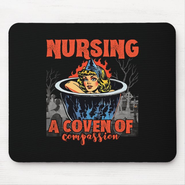 Halloween Nurse - Nursing A Coven Of Compassion  Mouse Pad (Front)