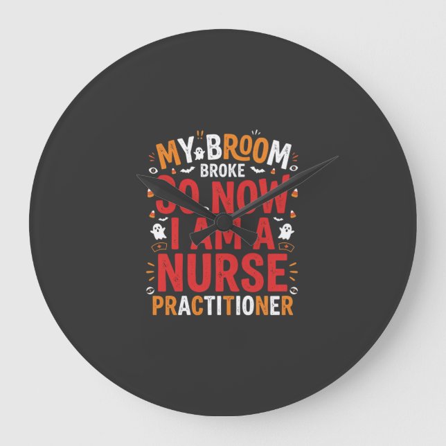 Halloween Nurse Practitioner Broom Broke Design Large Clock (Front)